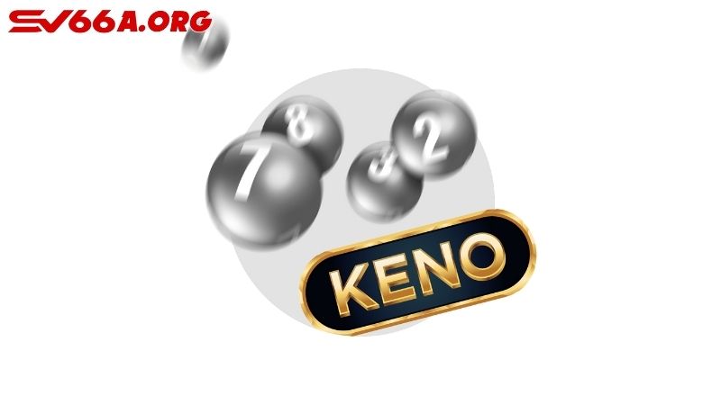 Các hình thức cược xổ số Keno tại nhà cái SV66