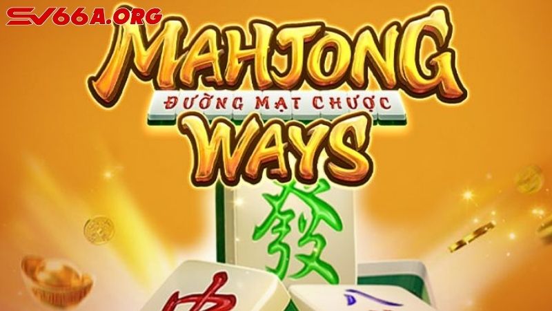 Mẹo quay Đường Mạt Chược dễ trúng tại SV66