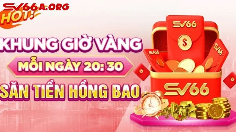 Săn hồng bao 20h30 mỗi tối